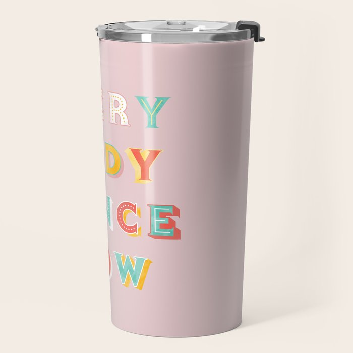 EVERYBODY DANCE NOW - bright typography Travel Mug Gallery Image 2