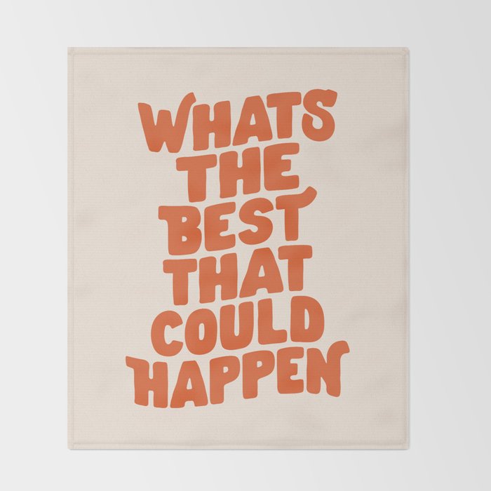 Whats The Best That Could Happen in Peach Fuzz Throw Blanket Gallery Image 2