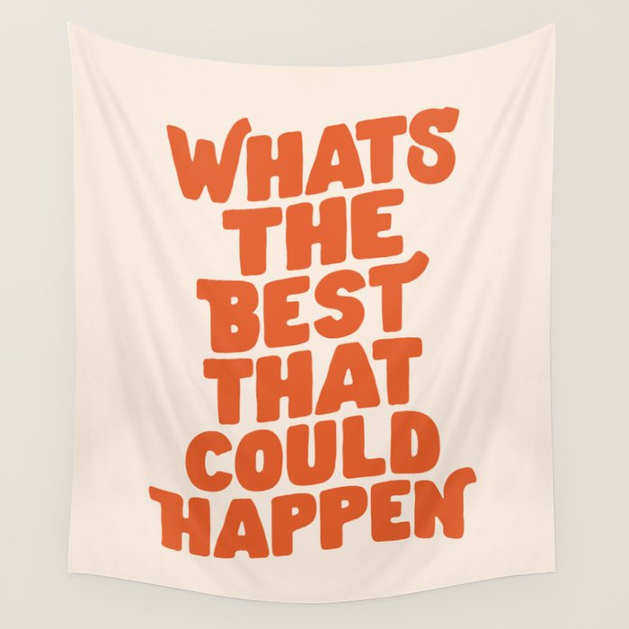 Whats The Best That Could Happen in Peach Fuzz Wall Tapestry Gallery Image 1