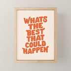 Whats The Best That Could Happen in Peach Fuzz Mini Art Print Gallery Image 1