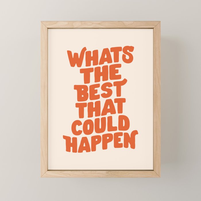 Whats The Best That Could Happen in Peach Fuzz Mini Art Print Gallery Image 1