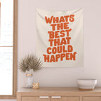 Whats The Best That Could Happen in Peach Fuzz Wall Tapestry Gallery Image 2