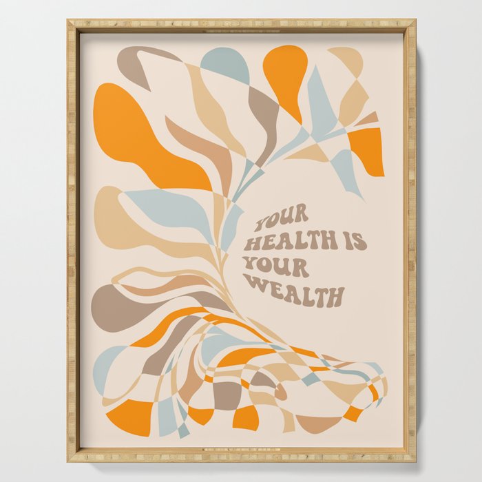 YOUR HEALTH IS YOUR WEALTH with Liquid retro abstract pattern in orange and blue Serving Tray Gallery Image 1