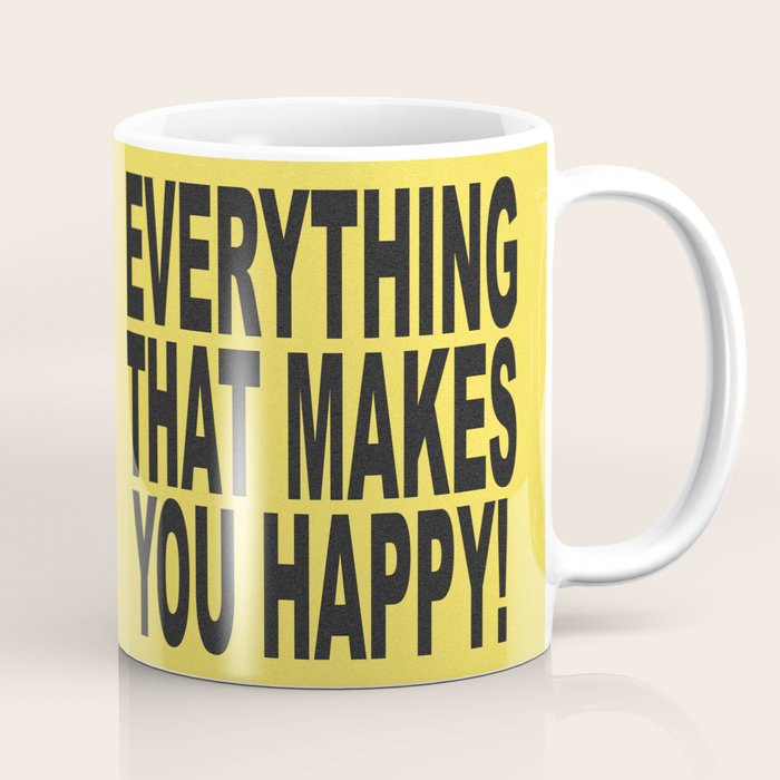 EVERYTHINGTHATMAKESYOUHAPPY Coffee Mug Gallery Image 1