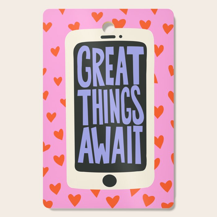 Great Things Await Phone Tweenager Motivational Quote Cutting Board Gallery Image 1
