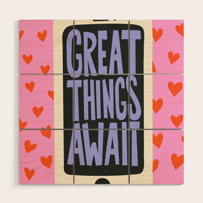Great Things Await Phone Tweenager Motivational Quote Wood Wall Art Gallery Image 1
