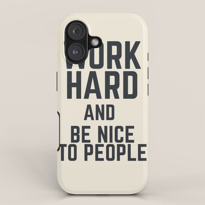Work hard and be nice to people, vintage sign, inspirational quote, motivational, funny iPhone Case Gallery Image 1