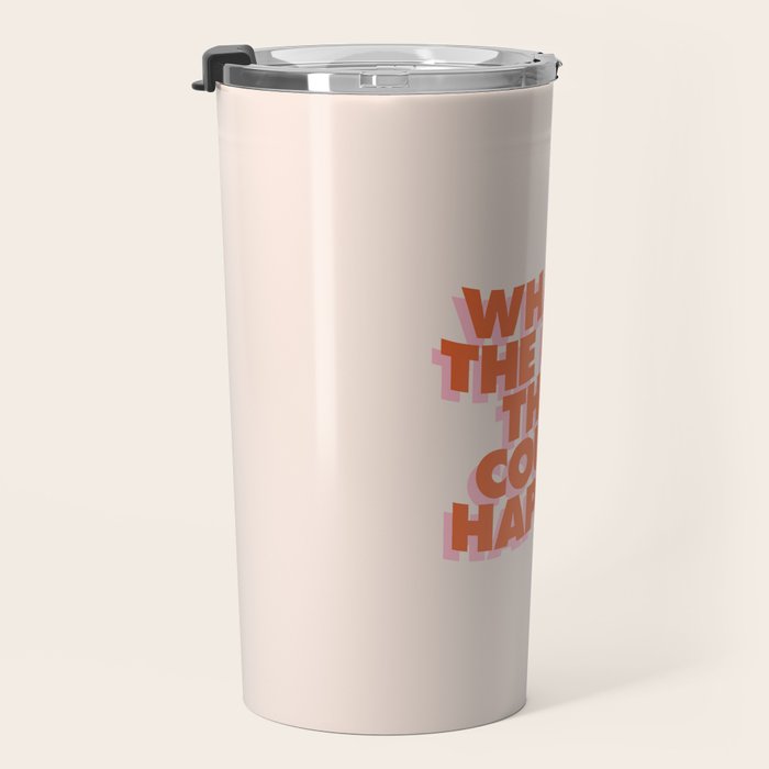 Whats The Best That Could Happen Travel Mug Gallery Image 3