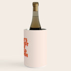 Whats The Best That Could Happen Wine Chiller Gallery Image 3