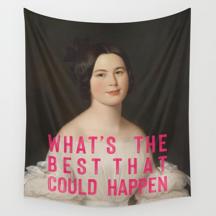 Whats The Best That Could Happen Wall Tapestry Gallery Image 4