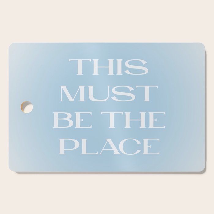 This Must Be The Place Baby Blue Cutting Board Gallery Image 1
