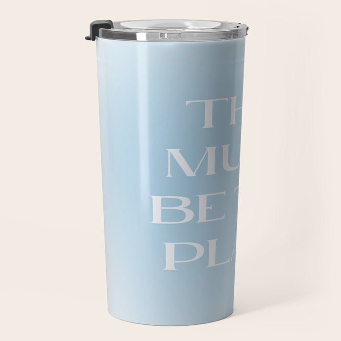 This Must Be The Place Baby Blue Travel Mug Gallery Image 3