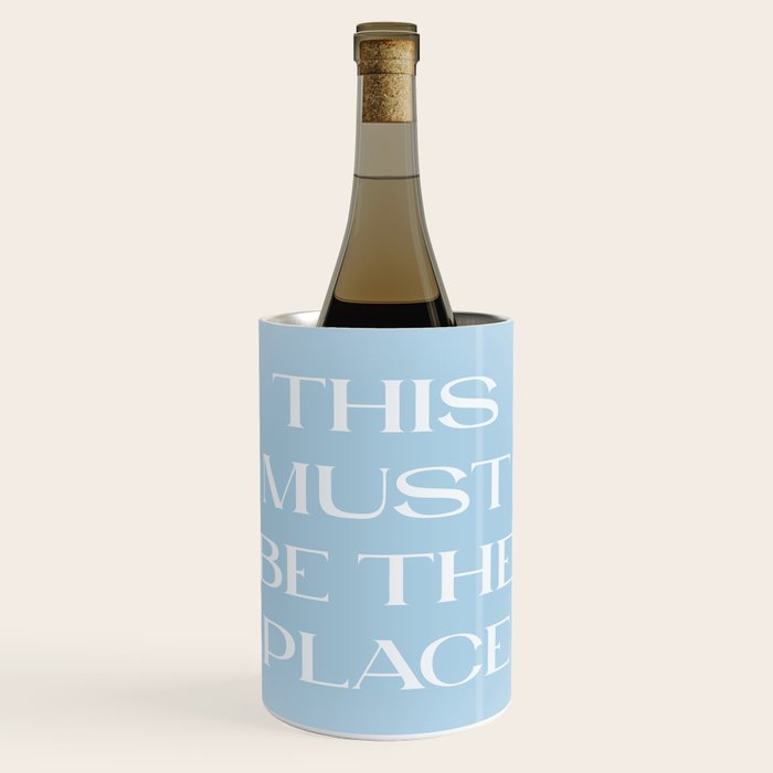 This Must Be The Place Baby Blue Wine Chiller Gallery Image 1