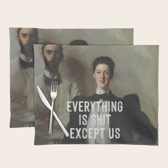 Everything Is Shit Except Us - Funny Love Quote Placemat Gallery Image 1
