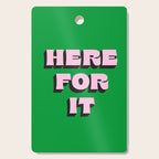 Here For It Cutting Board Gallery Image 1