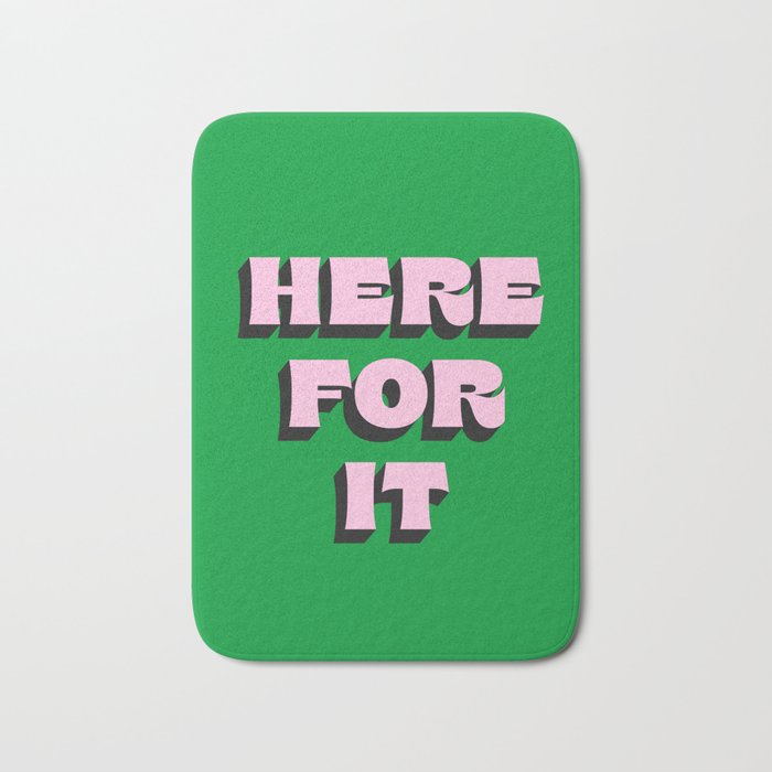 Here For It Bath Mat Gallery Image 1