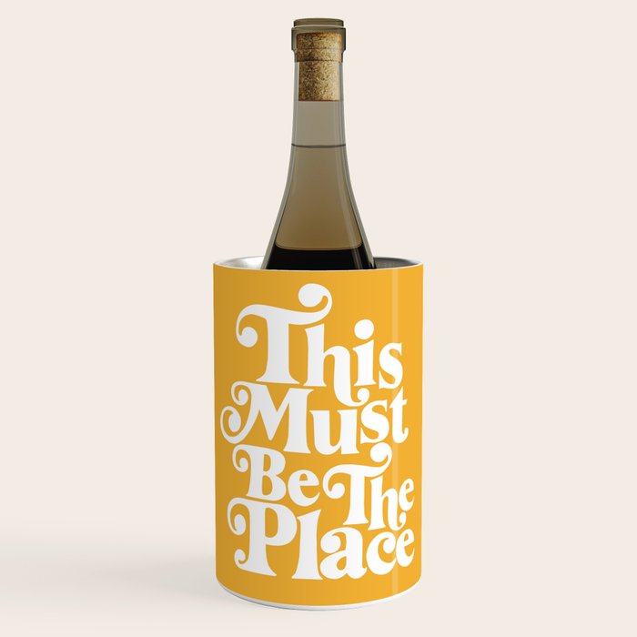 This Must Be The Place - Yellow Palette Wine Chiller Gallery Image 1
