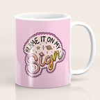 Blame It On My Sign Coffee Mug Gallery Image 1