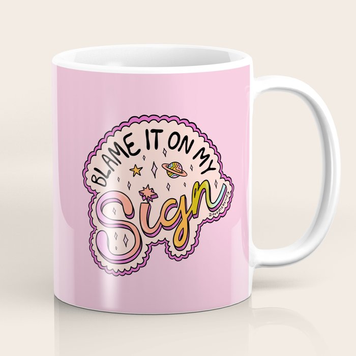 Blame It On My Sign Coffee Mug Gallery Image 1