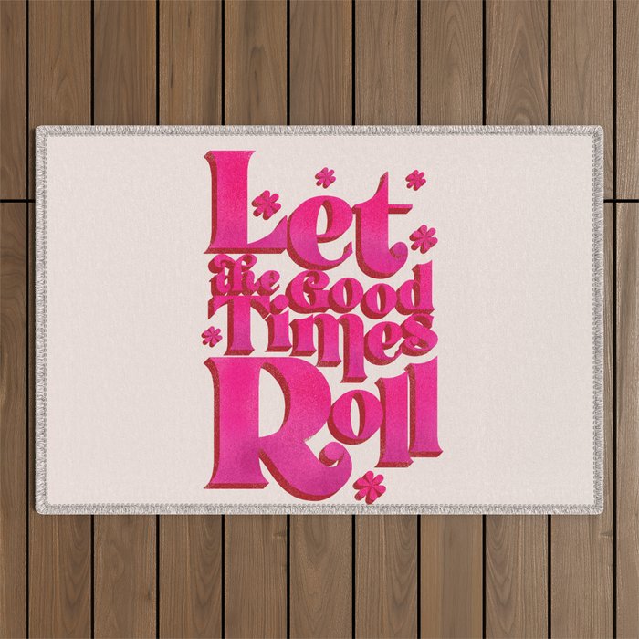 Let The Good Times Roll  - Retro Type in Pink Outdoor Rug Gallery Image 1