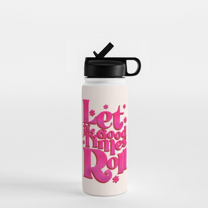 Let The Good Times Roll  - Retro Type in Pink Water Bottle Gallery Image 1
