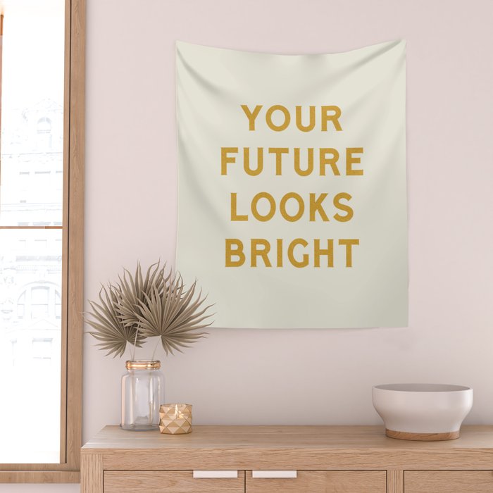 Your Future Looks Bright Wall Tapestry Gallery Image 2