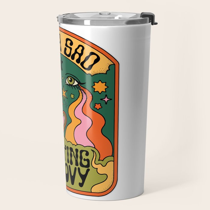 KINDA SAD BUT STAYING GROOVY Travel Mug Gallery Image 2