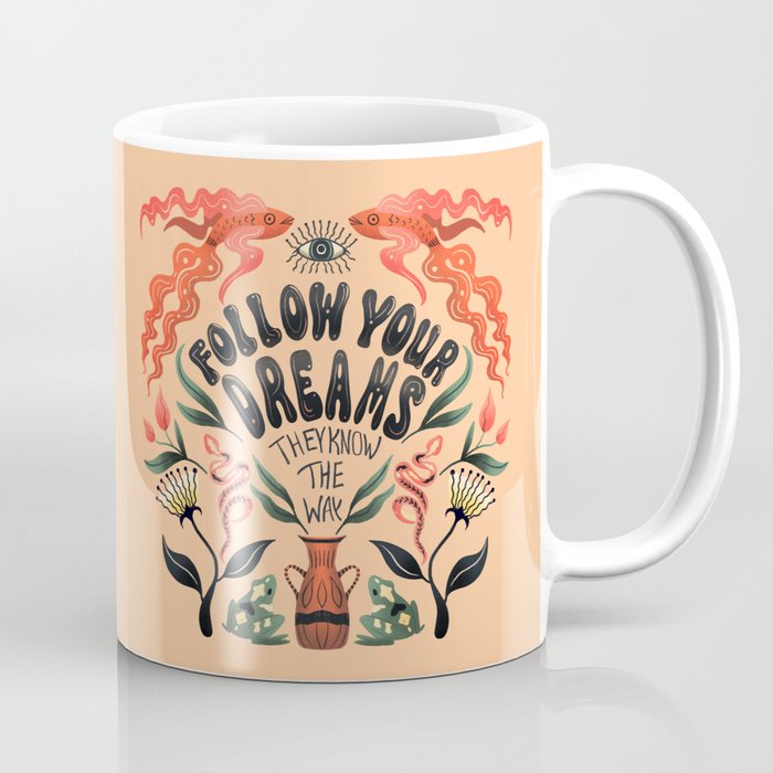 Follow Your Dreams They Know The Way Coffee Mug Gallery Image 1