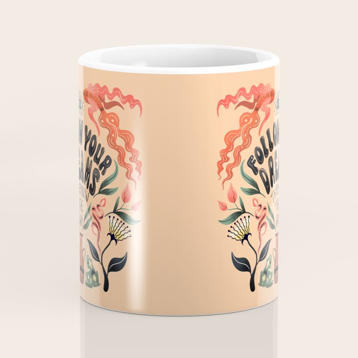 Follow Your Dreams They Know The Way Coffee Mug Gallery Image 4