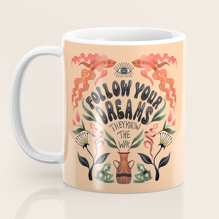 Follow Your Dreams They Know The Way Coffee Mug Gallery Image 3