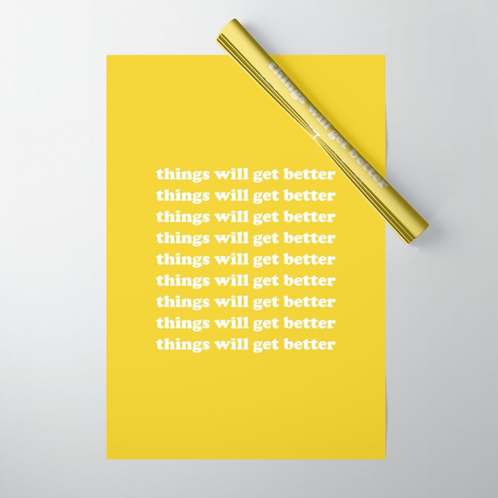 Things Will Get Better Wrapping Paper Gallery Image 1