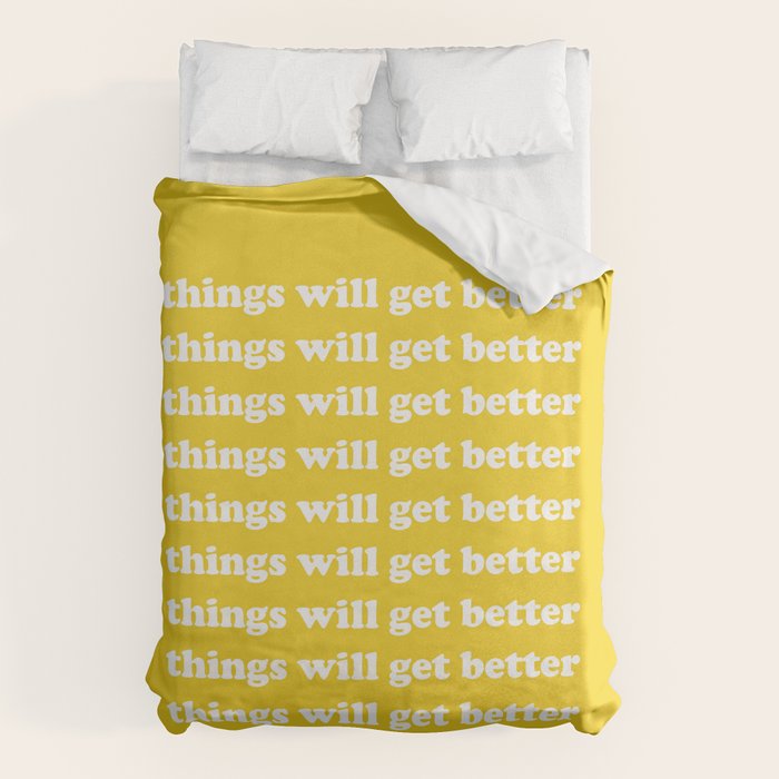 Things Will Get Better Duvet Cover Gallery Image 6