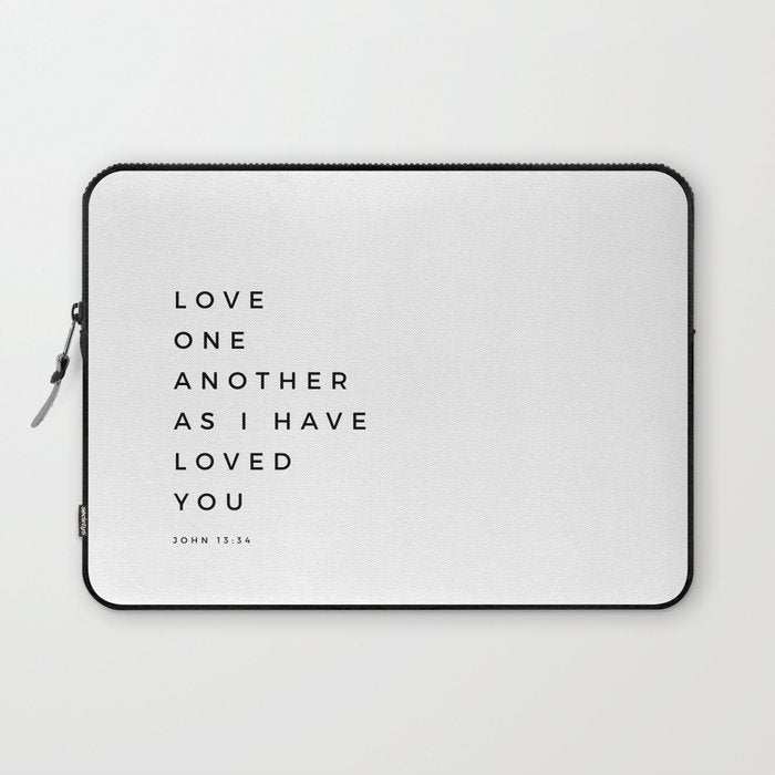 Love One Another As I Have Loved You John 13 34 Bible Verse Scripture Wall Art Christian Quote Laptop Sleeve Gallery Image 1