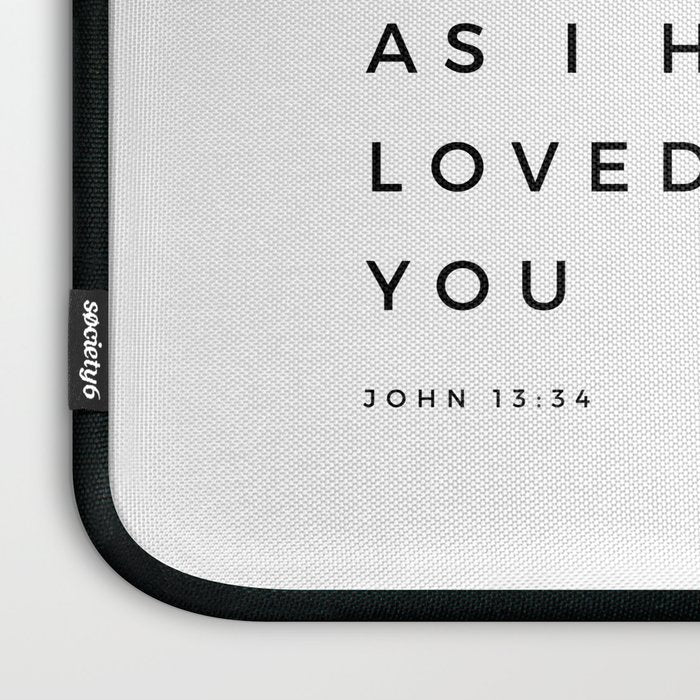 Love One Another As I Have Loved You John 13 34 Bible Verse Scripture Wall Art Christian Quote Laptop Sleeve Gallery Image 3