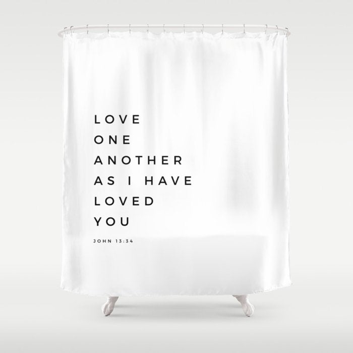 Love One Another As I Have Loved You John 13 34 Bible Verse Scripture Wall Art Christian Quote Shower Curtain Gallery Image 1