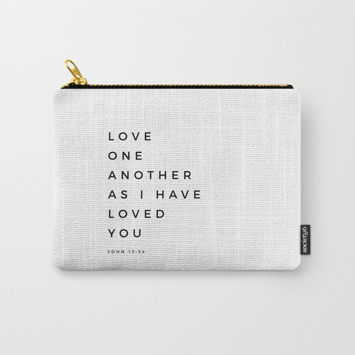 Love One Another As I Have Loved You John 13 34 Bible Verse Scripture Wall Art Christian Quote Carry All Pouch Gallery Image 1