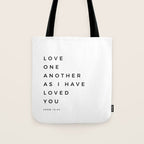 Love One Another As I Have Loved You John 13 34 Bible Verse Scripture Wall Art Christian Quote Tote Bag Gallery Image 1