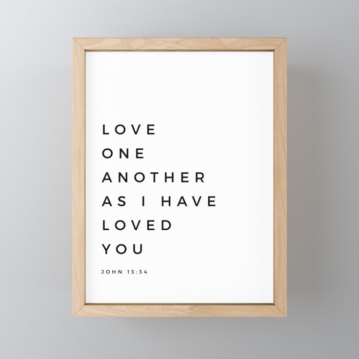 Love One Another As I Have Loved You John 13 34 Bible Verse Scripture Wall Art Christian Quote Mini Art Print Gallery Image 1