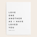 Love One Another As I Have Loved You John 13 34 Bible Verse Scripture Wall Art Christian Quote Poster Gallery Image 4