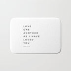 Love One Another As I Have Loved You John 13 34 Bible Verse Scripture Wall Art Christian Quote Bath Mat Gallery Image 1