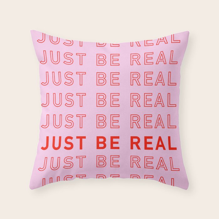 Just Be Real Throw Pillow Gallery Image 6