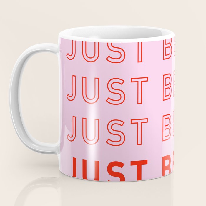 Just Be Real Coffee Mug Gallery Image 3