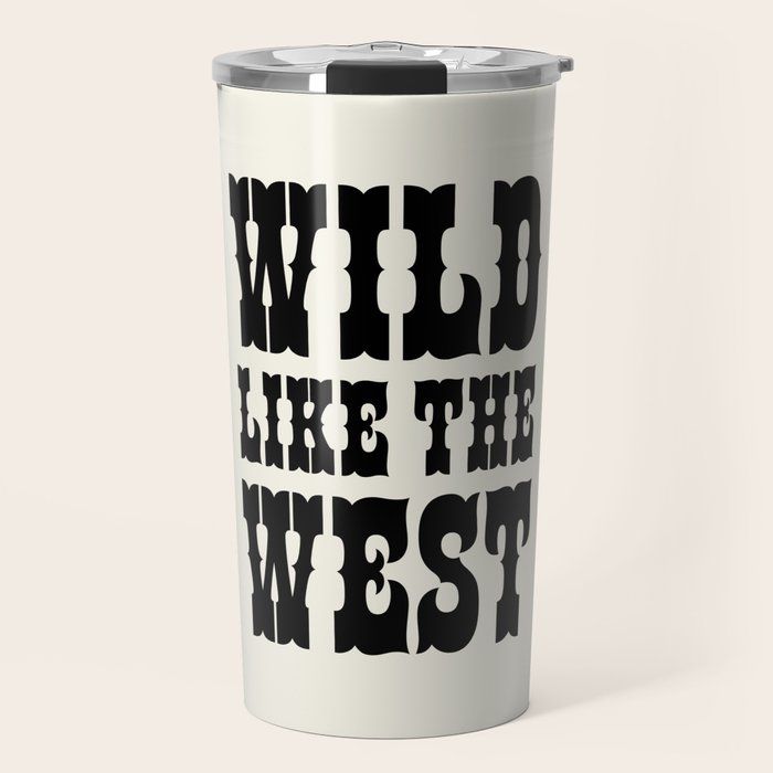 Wild Like The West Travel Mug Gallery Image 1