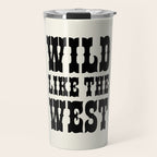 Wild Like The West Travel Mug Gallery Image 1