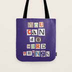 You can do hard things / Daily Reminder #1 Tote Bag Gallery Image 1