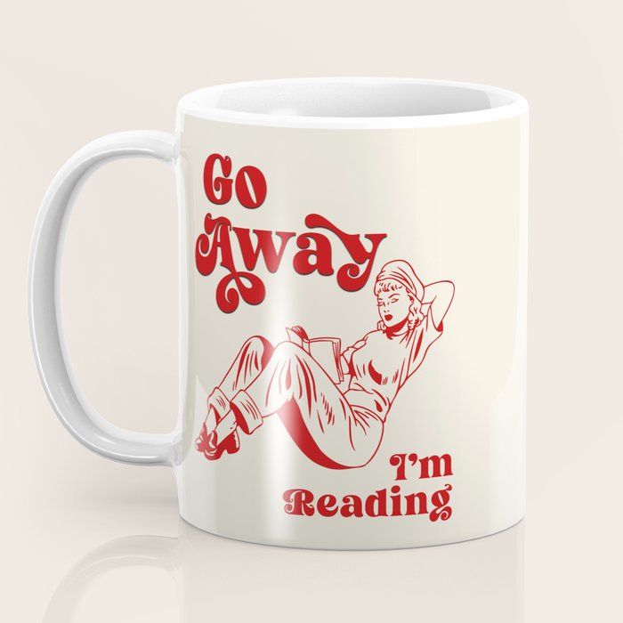 Go Away I'm Reading - Funny Quote, Retro Typography Coffee Mug Gallery Image 3