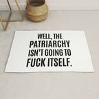 Well, The Patriarchy Isn't Going To Fuck Itself Rug Gallery Image 1