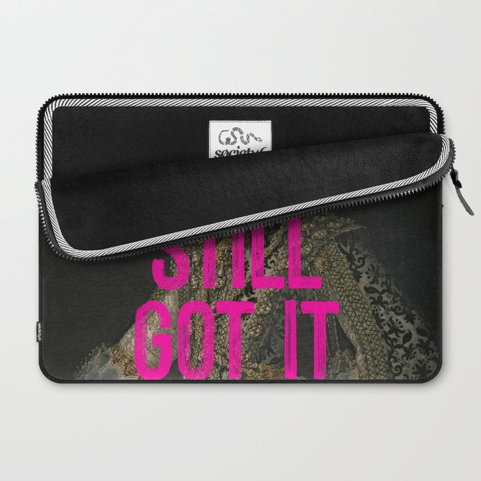 Still Got It - Funny Inspirational Quote Laptop Sleeve Gallery Image 2