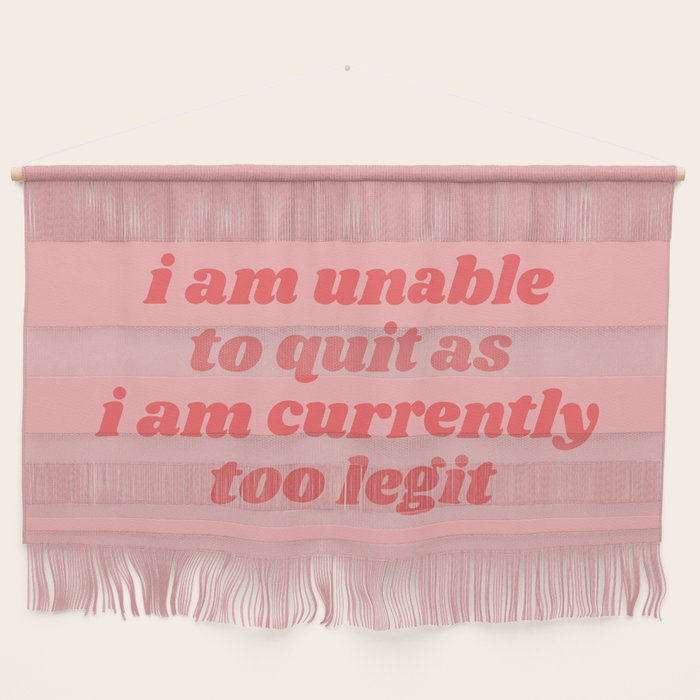 unable to quit Wall Hanging Gallery Image 1