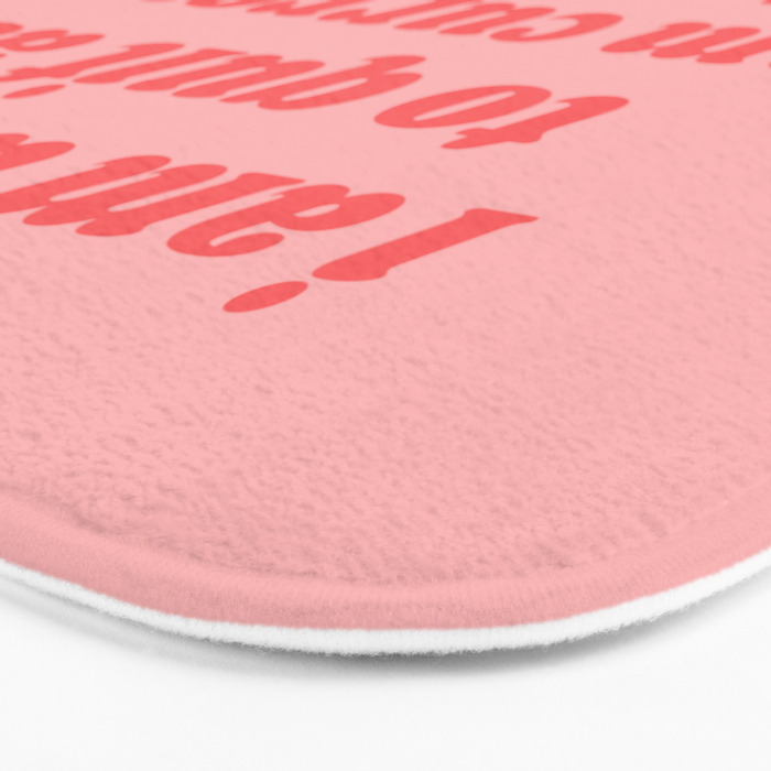 unable to quit Bath Mat Gallery Image 3